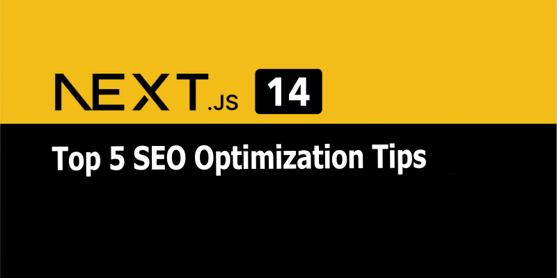 Hero image for Top 5 SEO Optimization Tips in Next.js 14